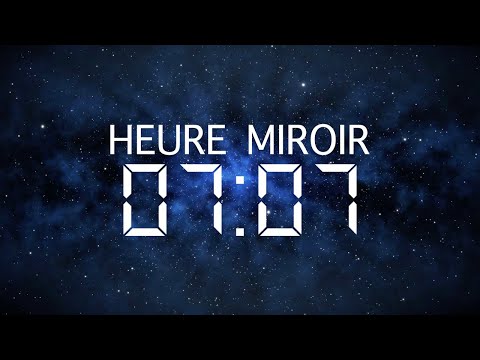 Heure Miroir 07h07 : Signification, Amour et Message des Anges
