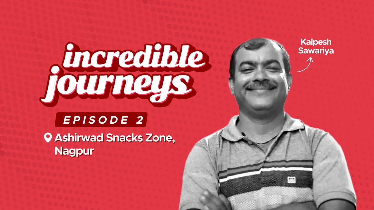 Incredible Journeys: Episode 2 — The story of Ashirwad Snacks Zone | Grow With Zomato