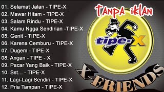 Download lagu TIPE-X FULL ALBUM TEEBARU 2025 TANPA IKLAN mp3 Download lagu TIPE-X FULL ALBUM TEEBARU 2025 TANPA IKLAN mp3