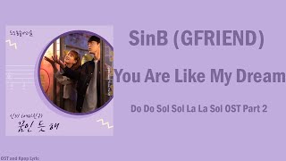 SinB (GFRIEND) – You Are Like My Dream (꿈인 듯 해) (Do Do Sol Sol La La Sol OST Part 2)