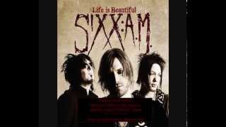 Sixx:A.M. - Life is Beautiful [2013 Stripped Down Mix]