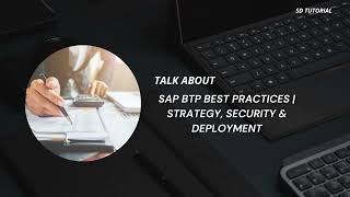 The Definitive Guide to SAP BTP Best Practices | Strategy, Security & Deployment