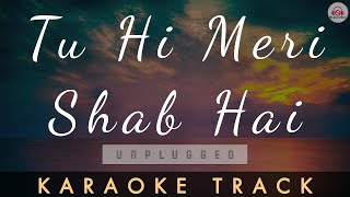 Tu Hi Meri Shab Hai