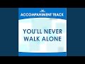 You'll Never Walk Alone (Medium Key Bb with Background Vocals)