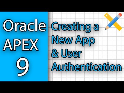 Oracle Apex Tutorial 9 Creating A New App And User Authentication