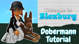 BLOXBURG ANIMAL TUTORIAL: Dobermann