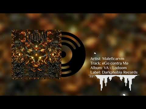 Maleficarvm - eGo contra Me 155bpm (VA - Lodoom)