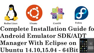 Complete Installation Guide for Android Emulator SDK/ADT Manager With Eclipse on Ubuntu 14.10/15.04
