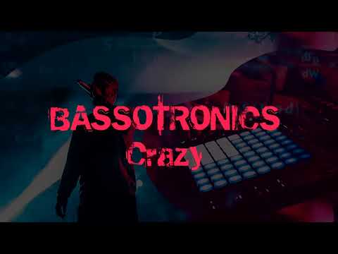 BASSOTRONICS - Crazy