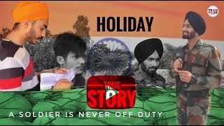 Holiday (A Soldier is never off duty) , A Short film by Team PB 05