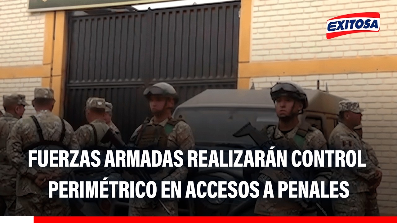 🔴🔵 Fuerzas Armadas realizarán el control perimétrico en los accesos a los penales del país
