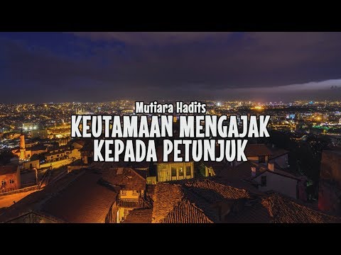 Keutamaan Mengajak kepada Petunjuk || Mutiara Hadits
