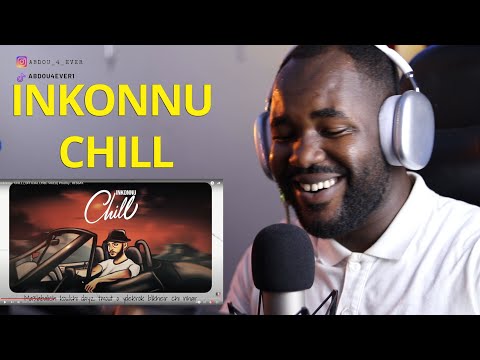 INKONNU  - CHILL [REACTION]🇩🇿❤️