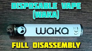 Full Disassembly of Disposable Vape (Waka)