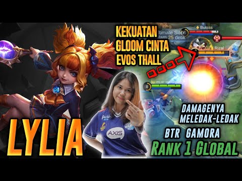 BUILD LYLIA TERSAKIT 2022 - TOP 1 GLOBAL LYLIA BY BTR GAMORA FT EVOS THALL - MOBILE LEGENDS