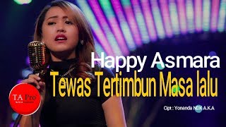 Download lagu Happy Asmara Tewas Tertimbun Masa Lalu... mp3