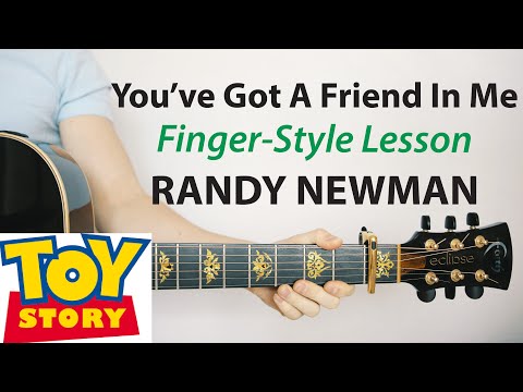 Toy Story - Finger-Style Lesson - You've Got A Friend In Me: Guitar TAB