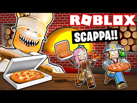 SCAPPA DALLA PIZZERIA CATTIVA DI PAPA! - ROBLOX