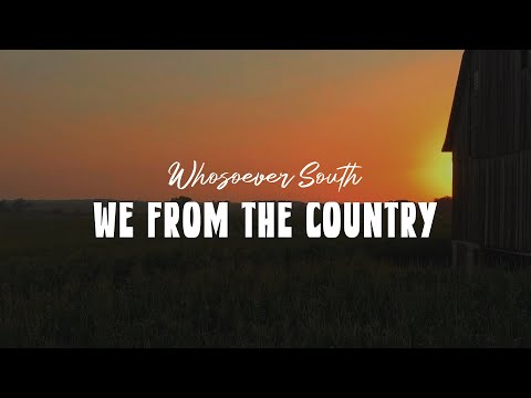 We From The Country ( lyric video)