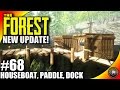 The Forest Gameplay - NEW UPDATE! V0.40 HouseBoat Paddle And Dock The Forest Gameplay - NEW UPDATE! V0.40 HouseBoat Paddle And Dock