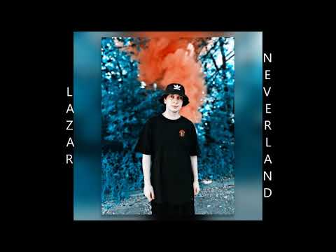 LAZAR - Neverland