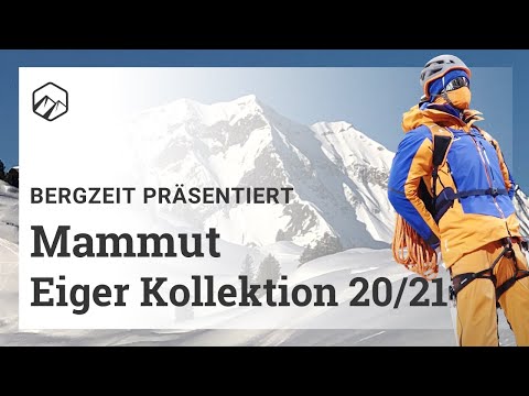 Mammut Eiger-Kollektion 20/21 | Bergzeit @ ISPO