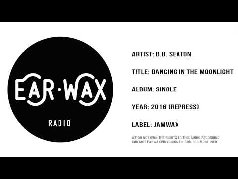 B.B. Seaton - Dancing In The Moonlight (Jamwax)