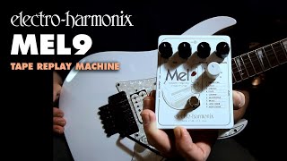 Electro Harmonix Mel9 Tape Replay Machine Video