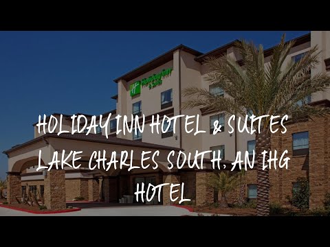 Holiday Inn Hotel & Suites Lake Charles South, an IHG Hotel Review - Lake Charles , United States of