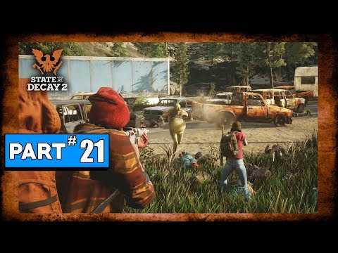 STATE OF DECAY 2 Playthrough Part 21 - Campers: Backup Buddy (PC)