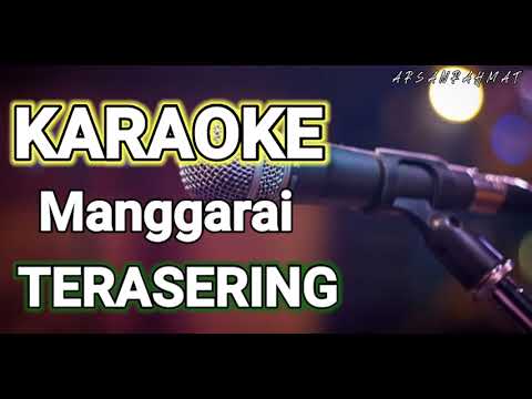 KARAOKE MANGGARAI TERBARU // TERASERING // Cpt Felix Edon 1996 // Cover Arsan Rahmat