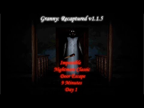 Granny: Recaptured v1.1.5 Speedrun Impossible Mode With Nightmare Classic Door Escape Day 1