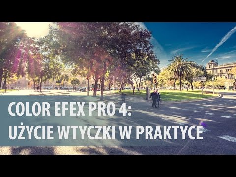 Color Efex - zastosowanie aplikacji w praktyce [wideoporadnik]