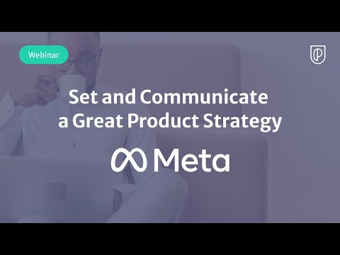 Webinar: Set & Communicate a Great Product Strategy by Meta ...