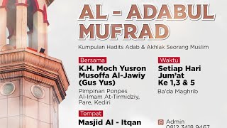 Download lagu Al-adabul mufrad(K.h Muhammad yusron musoffa Al-jawiy)Hafidzahullahu Ta'ala mp3 Download lagu Al-adabul mufrad(K.h Muhammad yusron musoffa Al-jawiy)Hafidzahullahu Ta'ala mp3