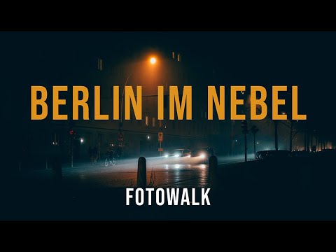 Fotowalk im Nebel - Foggy Berlin Photowalk