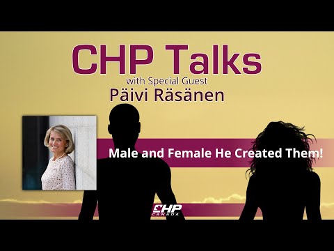 CHP Talks: Päivi Räsänen—Male and Female He Created Them!