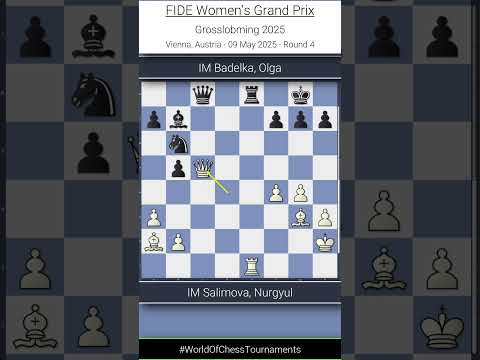 IM Nurgyul Salimova vs IM Olga Badelka | FIDE Women's Grand Prix - Grosslobming 2025 | Round 4