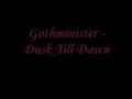 Gothminister - Dusk Till Dawn 