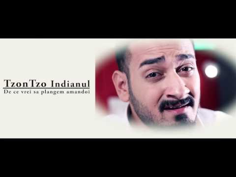 TzonTzo Indianul -  De ce vrei sa plangem amandoi 2017