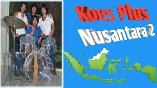 Download lagu Koes Plus - Nusantara 2 ( Lyrik ) mp3