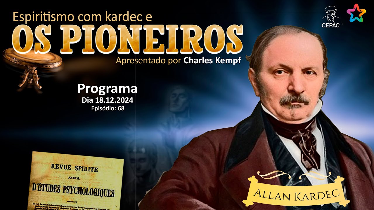 Espiritismo com Kardec e seus pioneiros | Charles Kempf e André Luis Villar | 18.12.2024