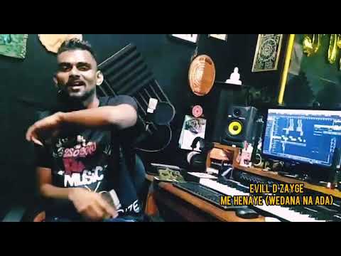 Evill D ZAYGE - Me Heenaye (Freestyle 2022)