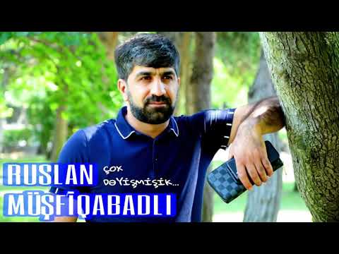 Ruslan Müşfiqabadli Çox Dəyişmişik 2018 #ruslanmüşfiqabadli #çox #dəyişmişik