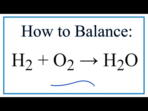 How to Balance H2 + O2 = H2O