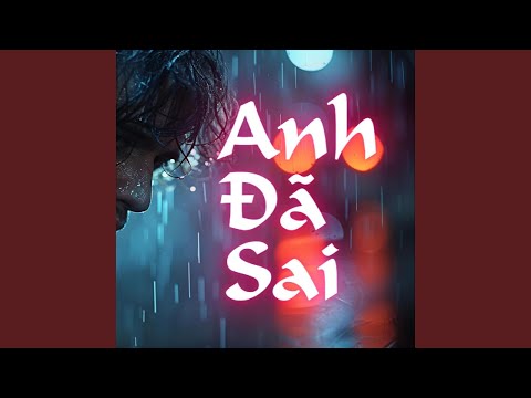 Anh Đã Sai