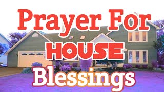 Catholic Prayer for house blessing - MIricle Prayers for getting a new house Amen