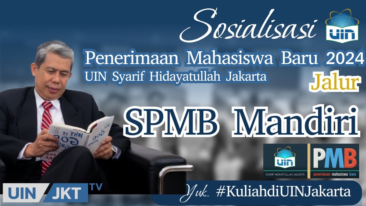 Penerimaan Mahasiswa Baru Jalur SPMB Mandiri | PMB 2024 | UIN Jakarta Expose