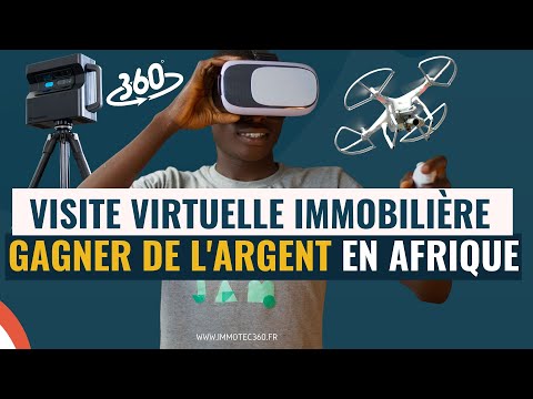 Comment gagner de l'argent avec la VISITE VIRTUELLE / RÉALITÉ VIRTUELLE dans l'immobilier en Afrique