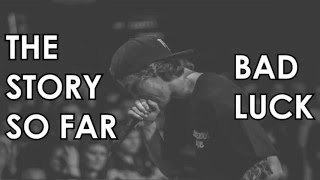The Story So Far - Bad Luck (Sub. Español)